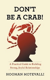 Don't Be a Crab! - Hooman Motevalli