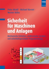 Sicherheit für Maschinen und Anlagen - Peter Wratil, Michael Kieviet, Werner Röhrs