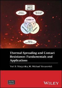 Thermal Spreading and Contact Resistance -  Yuri S. Muzychka,  M. Michael Yovanovich