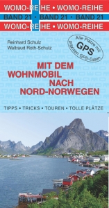 Mit dem Wohnmobil nach Nord-Norwegen - Schulz, Reinhard; Roth-Schulz, Waltraud