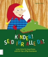 Kinder, seid ihr alle da? - Magdalena Gasser