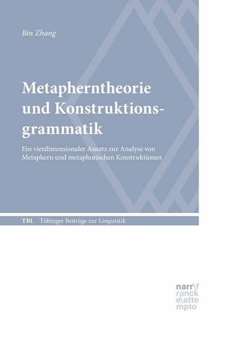 Metapherntheorie und Konstruktionsgrammatik - Bin Zhang