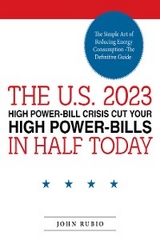 THE U.S. 2023 HIGH POWER-BILL CRISIS CUT YOUR HIGH POWER-BILLS IN HALF TODAY -  John Rubio