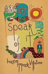 Speak of It - Marcos McPeek Villatoro