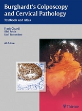 Burghardt's Colposcopy and Cervical Pathology - Erich Burghardt, Frank Girardi, Olaf Reich, Karl Tamussino, Hellmuth Pickel