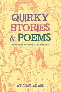 Quirky Stories & Poems -  Charles Bins