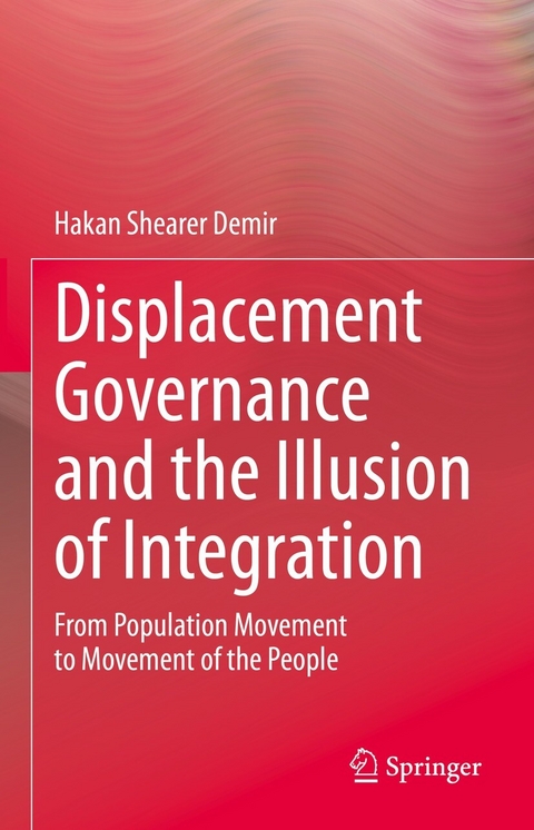 Displacement Governance and the Illusion of Integration - Hakan Shearer Demir