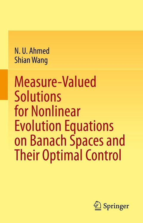 Measure-Valued Solutions for Nonlinear Evolution Equations on Banach Spaces and Their Optimal Control - N. U. Ahmed, Shian Wang