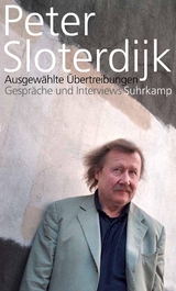 Ausgewählte Übertreibungen - Peter Sloterdijk