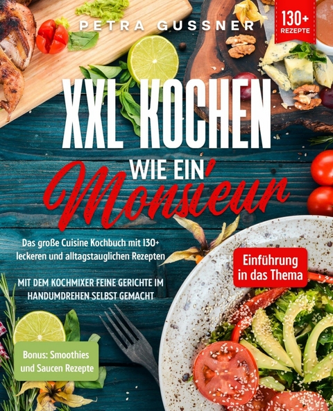 XXL Kochen wie ein Monsieur - Petra Gussner