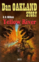Dan Oakland Story 27: Yellow River -  U.H. Wilken