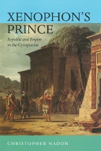 Xenophon's Prince - Christopher Nadon