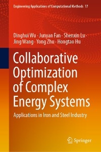 Collaborative Optimization of Complex Energy Systems -  Junyan Fan,  Hongtao Hu,  Shenxin Lu,  Jing Wang,  Dinghui Wu,  Yong Zhu