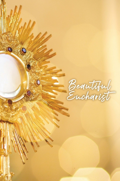 Beautiful Eucharist -  Matthew Kelly