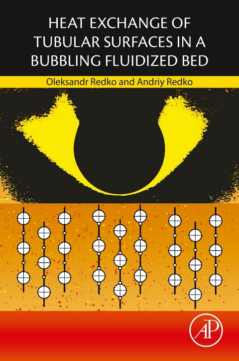 Heat Exchange of Tubular Surfaces in a Bubbling Fluidized Bed -  Andriy Redko,  Oleksandr Redko