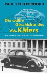 Die wahre Geschichte des VW-Käfers - Paul Schilperoord