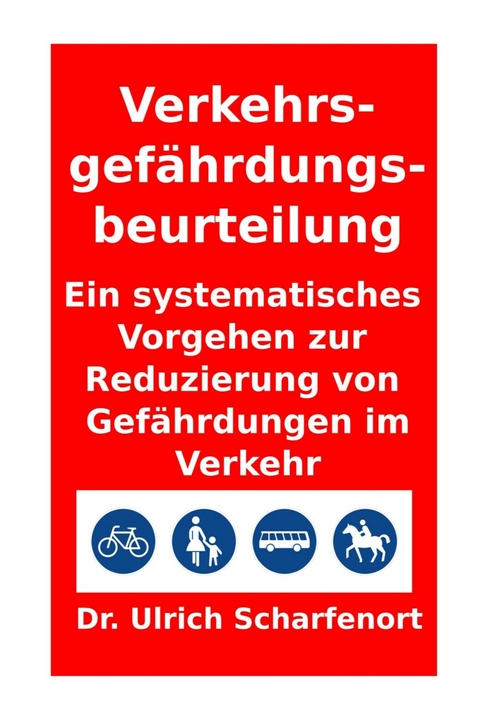 Verkehrsgefährdungsbeurteilung - Dr. U. Scharfenort