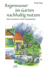 Regenwasser im Garten nachhaltig nutzen - Paula Polak