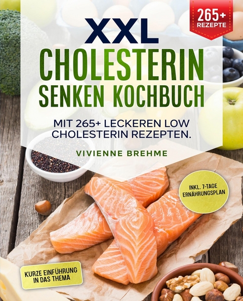 XXL Cholesterin senken Kochbuch - Vivienne Brehme