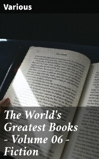 The World's Greatest Books — Volume 06 — Fiction -  Various