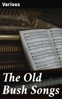 The Old Bush Songs -  Various