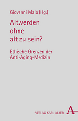 Altwerden ohne alt zu sein? - 