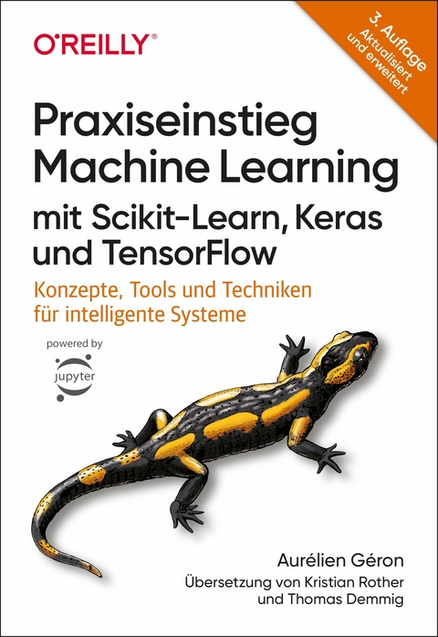 Praxiseinstieg Machine Learning mit Scikit-Learn, Keras und TensorFlow -  Aurélien Géron