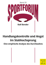 Handlungskontrolle und Angst im Stabhochsprung - Ralf Bender