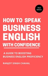 How to Speak Business English with Confidence -  Ranjot Singh Chahal