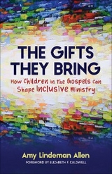 Gifts They Bring -  Amy Lindeman Allen