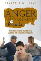 ANGER MANAGEMENT FOR PARENTS -  Samantha Williams