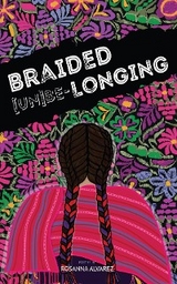 Braided [Un]Be-Longing -  Rosanna Alvarez