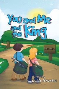 You and Me and the King -  Julie Grunke