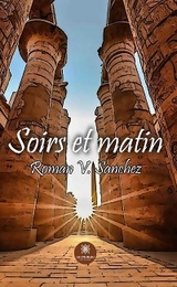 Soirs et matin - Roman V. Sanchez