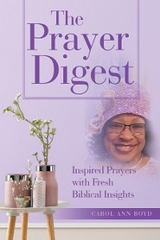 The Prayer Digest - Carol Ann Boyd