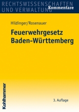 Feuerwehrgesetz Baden-Württemberg - Gerhard Hildinger, Andrea Rosenauer
