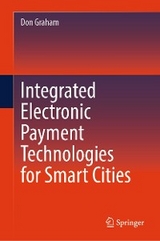 Integrated Electronic Payment Technologies for Smart Cities - Don Graham
