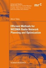 Efficient Methods for WCDMA Radio Network Planning and Optimization - Ulrich Türke