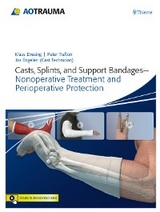Casts, Splints, and Support Bandages - Klaus Dresing, Peter G Trafton