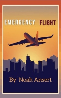 Emergency Flight - Noah Ansert