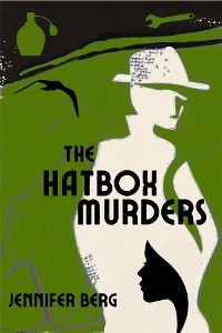 Hatbox Murders -  Jennifer Berg