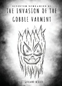 Invasion of the Gobble Varmint - C. Garland Miller
