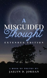 Misguided Thought Extended Edition -  Jaelyn  D Jordan