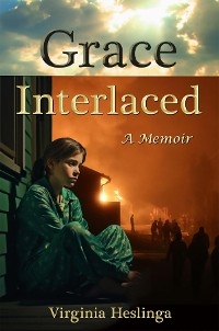 Grace Interlaced -  Virginia Heslinga