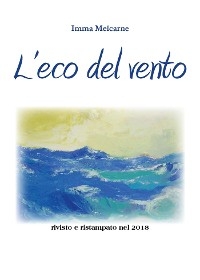 L'eco del vento - Imma Melcarne