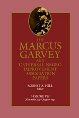 The Marcus Garvey and Universal Negro Improvement Association Papers, Vol. VII - Marcus Garvey