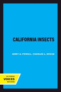 California Insects - Jerry A. Powell, Charles L. Hogue