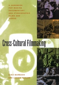 Cross-Cultural Filmmaking - Ilisa Barbash; Lucien Taylor