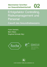 Erfolgsfaktor Controlling, Risikomanagement und Personal - 