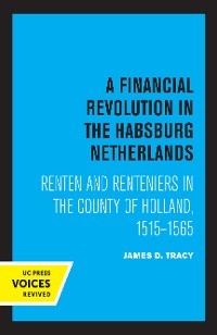 A Financial Revolution in the Habsburg Netherlands - James D. Tracy